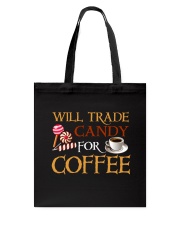 Will Trade Candy For Coffee Tote Bag thumbnail