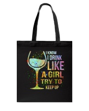 Wine I Know I Drink Like A Girl Try To Keep Up Tote Bag thumbnail