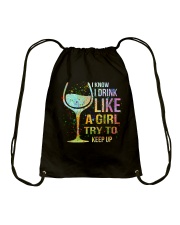 Wine I Know I Drink Like A Girl Try To Keep Up Drawstring Bag thumbnail