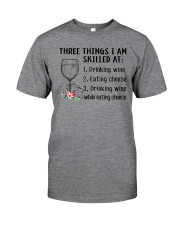 Wine Three Things Skilled Classic T-Shirt front