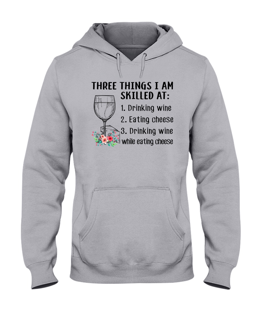 Wine Three Things Skilled Hooded Sweatshirt