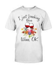 I Just Freaking Love Wine Classic T-Shirt thumbnail