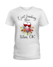 I Just Freaking Love Wine Ladies T-Shirt thumbnail