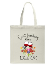 I Just Freaking Love Wine Tote Bag thumbnail