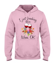 I Just Freaking Love Wine Hooded Sweatshirt front