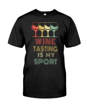 Wine Tasting Is My Sport Classic T-Shirt front
