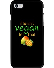 IF HE ISN'T VEGAN LET THAT Phone Case thumbnail