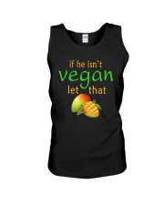 IF HE ISN'T VEGAN LET THAT Unisex Tank thumbnail