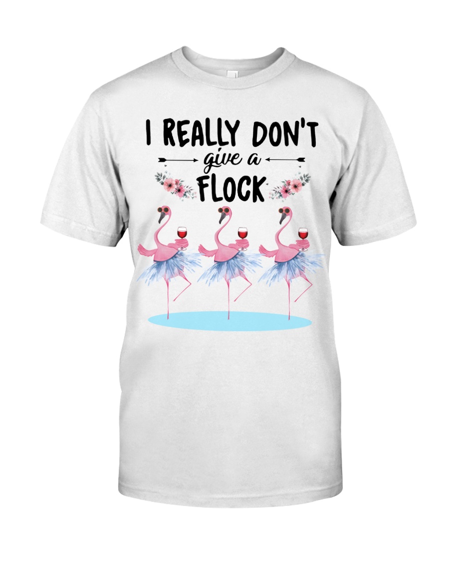 Wine I Really Don't Give A Flock Classic T-Shirt