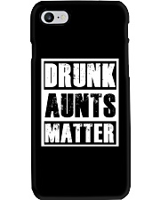 Drunk Aunts Matter Phone Case thumbnail