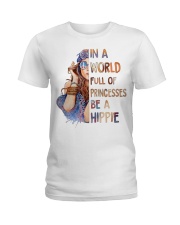In A World Full Of Princesses Be A Hippie Ladies T-Shirt tile