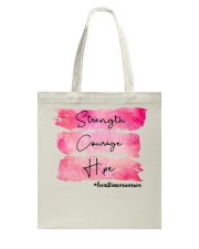 Strength - Courage - Hope -Breast Cancer Tote Bag tile