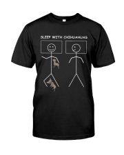 Sleep with Chihuahuas Classic T-Shirt front