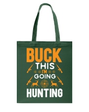 BUCK THIS I'M GOING HUNTING Tote Bag tile