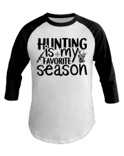 Hunting Is My Favorite Season Baseball Tee tile