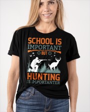 SCHOOL IS IMPORTANT BUT HUNTING IS IMPORTANTER Classic T-Shirt apparel-classic-tshirt-lifestyle-front-101