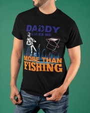 DADDY LOVES ME MORE THAN FISHING Classic T-Shirt apparel-classic-tshirt-lifestyle-front-88