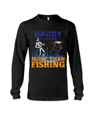 DADDY LOVES ME MORE THAN FISHING Long Sleeve Tee tile