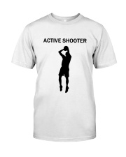 ACTIVE SHOOTER SHIRT Classic T-Shirt front