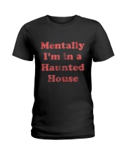 mentally-i-m-in-a-haunted-house Ladies T-Shirt tile