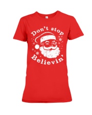 Don't Stop Believin T-Shirts Christmas Shirts Premium Fit Ladies Tee thumbnail