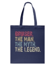 Bruiser The Man The Myth The Legend Tote Bag tile