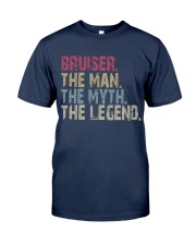 Bruiser The Man The Myth The Legend Classic T-Shirt front