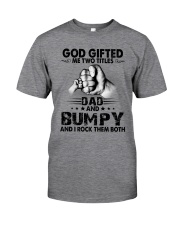 God Gifted Dad and BUMPY Classic T-Shirt front