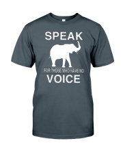 Speak for those who have no voice Classic T-Shirt front