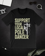 Funny Lineman Support Your Local Pole Dancer Classic T-Shirt lifestyle-mens-crewneck-front-16