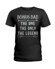 Bonus Dad The One The Only The Legend Ladies T-Shirt tile
