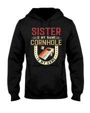 Sister is my name cornhole is my game Hooded Sweatshirt tile