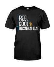 Fishing Reel Cool Bosnian Dad Fisherman Classic T-Shirt front