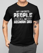 My Favorite People Call Me Bosnian Dad Classic T-Shirt apparel-classic-tshirt-lifestyle-front-164