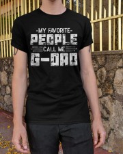 My Favorite People Call Me G-Dad Classic T-Shirt apparel-classic-tshirt-lifestyle-21