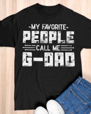 My Favorite People Call Me G-Dad Classic T-Shirt apparel-classic-tshirt-lifestyle-front-154