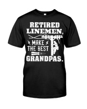 Retired Linemen Make The Best Grandpas Classic T-Shirt front
