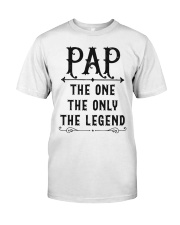Pap The One The Only The Legend Classic T-Shirt front