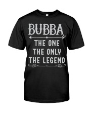 Bubba The One The Only The Legend Classic T-Shirt front