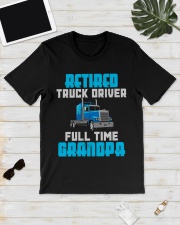Retired Truck Driver Full Time Grandpa Classic T-Shirt lifestyle-mens-crewneck-front-17