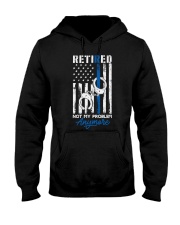 Retired Not My Problem Anymore Thin Blue Line Flag Hooded Sweatshirt tile