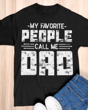 My Favorite People Call Me Dad Classic T-Shirt apparel-classic-tshirt-lifestyle-front-154
