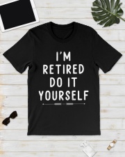 I'm Retired Do It Yourself Classic T-Shirt lifestyle-mens-crewneck-front-17