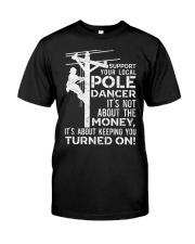 Support Your Pole Dancer Utility Electric Lineman Classic T-Shirt front