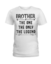 Brother The One The Only The Legend Ladies T-Shirt tile