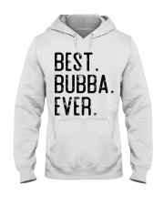 Best Bubba Ever Fathers Day Hooded Sweatshirt tile