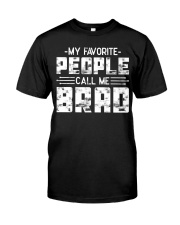 My Favorite People Call Me Brad Premium Fit Mens Tee tile