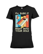 I'll slide it right into your hole Premium Fit Ladies Tee tile
