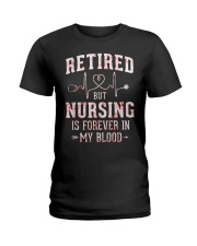 Retired But Nursing Forever In Blood Ladies T-Shirt tile