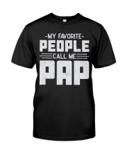 My Favorite People Call Me Pap Classic T-Shirt front